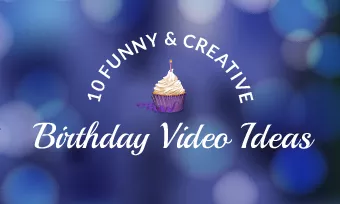 birthday video ideas